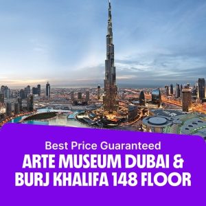 Combos and more adventures ARTE Museum Dubai & Burj Khalifa 148 Floor Combos and more adventures Shop Online at Special Price from Dubai Offers