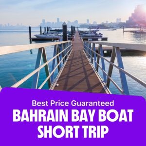 Top-Rated Attractions Bahrain Bay Boat Short Trip Top-Rated Attractions Shop Online at Special Price from Dubai Offers