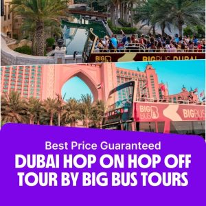 Sightseeing and Tours Dubai Hop On Hop Off Tour by Big Bus Tours Sightseeing and Tours Shop Online at Special Price from Dubai Offers