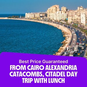 Sightseeing and Tours From Cairo Alexandria Catacombs, Citadel Day Trip with Lunch Sightseeing and Tours Shop Online at Special Price from Dubai Offers