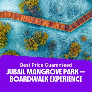 Recently Added Experiences Jubail Mangrove Park – Boardwalk Experience Recently Added Experiences Shop Online at Special Price from Dubai Offers