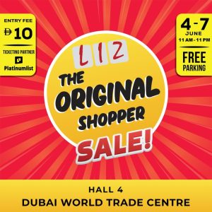Exhibitions LIZ – The Original Shopper Sale in Dubai Exhibitions Shop Online at Special Price from Dubai Offers