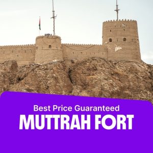 Sightseeing and Tours Muttrah Fort Sightseeing and Tours Shop Online at Special Price from Dubai Offers