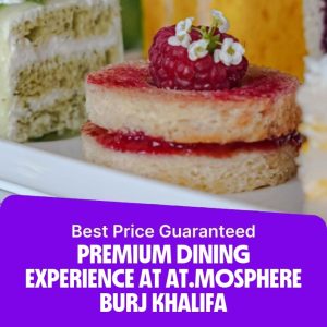 Burj Khalifa Premium Dining experience at At.mosphere Burj Khalifa Burj Khalifa Shop Online at Special Price from Dubai Offers