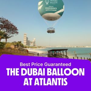 Air Adventures The Dubai Balloon at Atlantis Air Adventures Shop Online at Special Price from Dubai Offers
